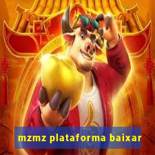 mzmz plataforma baixar